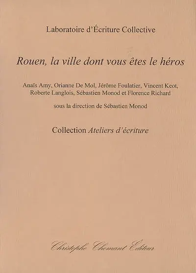 Rouen, la ville dont vous êtes le héros