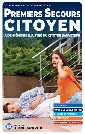 Le livre interactif de formation aux premiers secours citoyen : aide-mémoire illustré du citoyen sauveteur