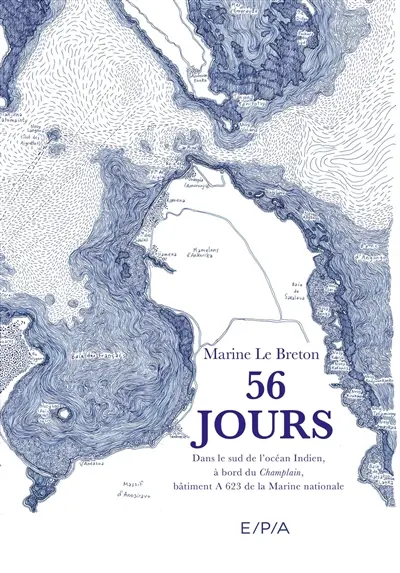 56 jours : dans le sud de l'océan Indien, à bord du Champlain, bâtiment A 623 de la Marine nationale
