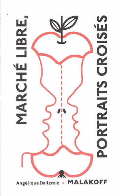 Marché libre, portraits croisés : Malakoff