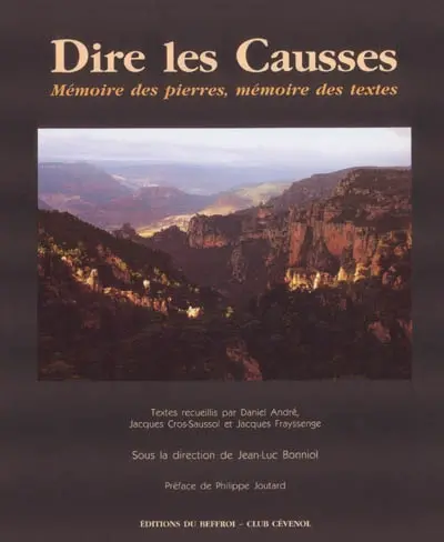 Dire les Causses : mémoire des pierres, mémoire des textes