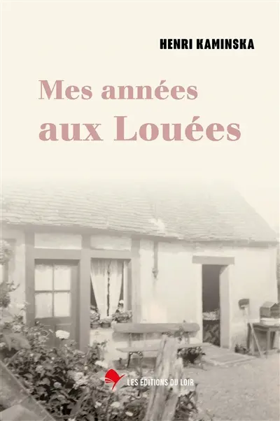 Mes années aux Louées