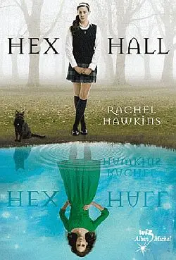 Hex Hall. Vol. 1