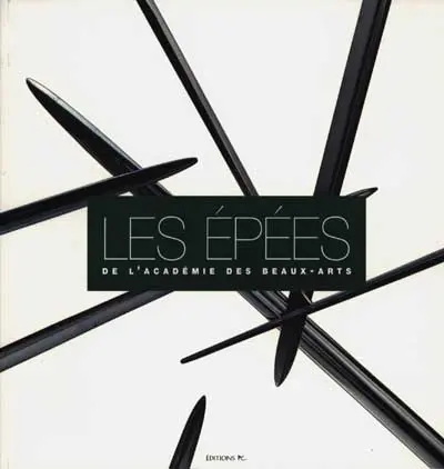 Les épées de l'Académie des beaux-arts