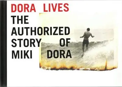 Dora Lives : The Authorized Story Of Miki