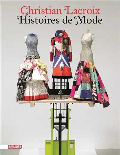 Christian Lacroix : histoires de mode