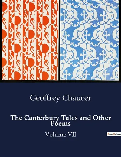 The Canterbury Tales and Other Poems : A Comprehensive Exploration of Chaucer's Masterpieces