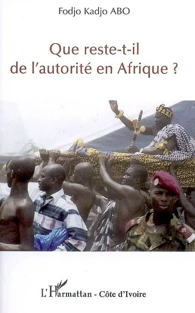 Que reste-t-il de l'autorité en Afrique ?