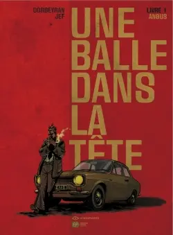Une balle dans la tête. Vol. 1. Angus