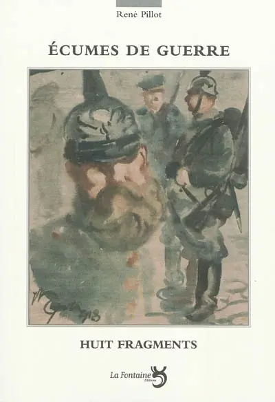 Ecumes de guerre : 8 fragments