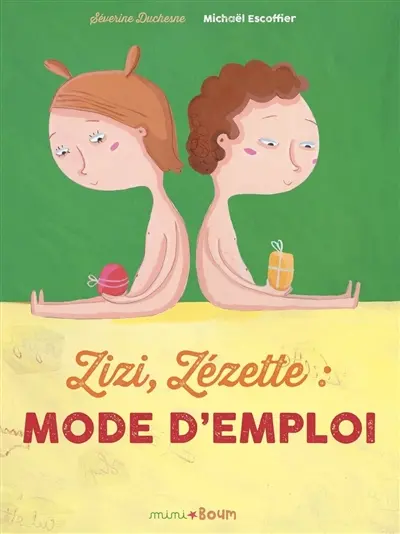Zizi, zézette, mode d'emploi