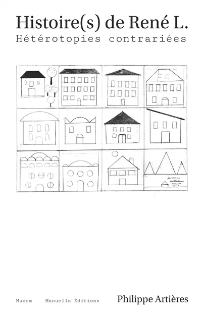 Histoire(s) de René L. : hétérotopies contrariées