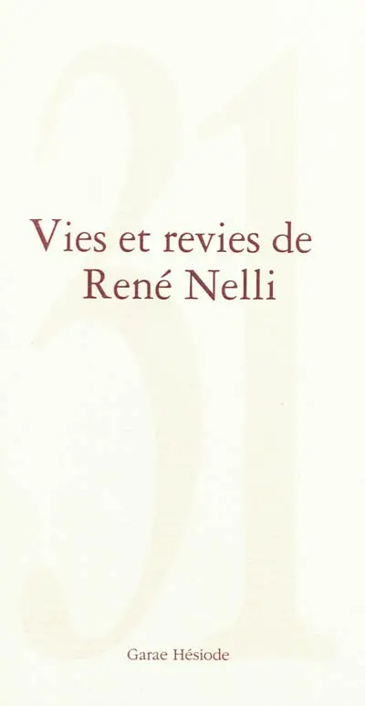 31 vies et revies de René Nelli : vidas e razos