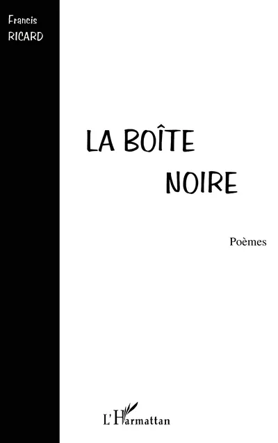 La boîte noire : poèmes 1990-2000