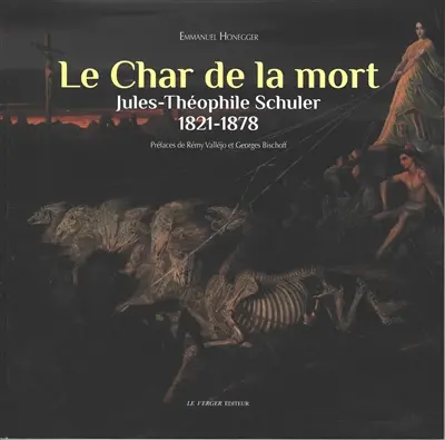 Le char de la mort : Jules-Théophile Schuler : 1821-1878