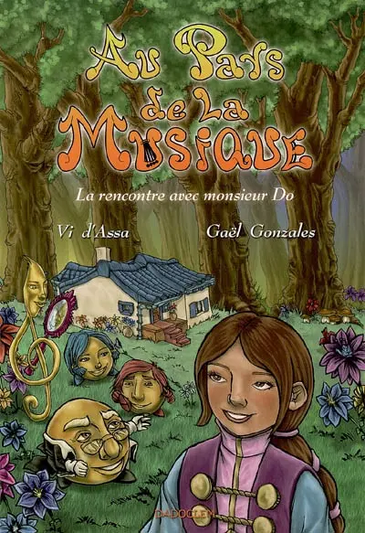 Au pays de la musique. Vol. 1. La rencontre avec monsieur Do