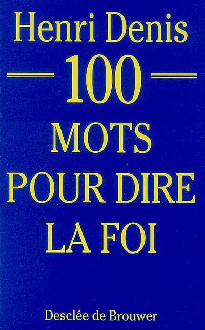 100 mots pour dire la foi