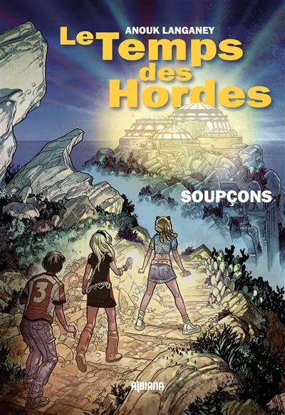 Le temps des hordes. Vol. 2. Soupçons