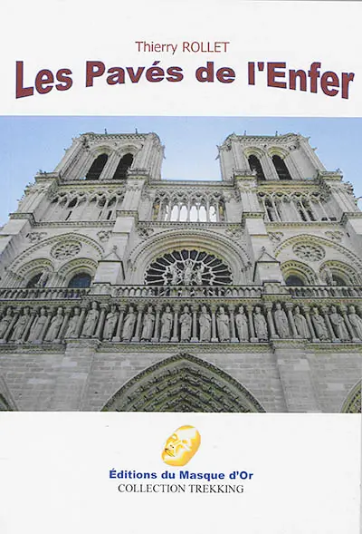 Les pavés de l'enfer : roman historique