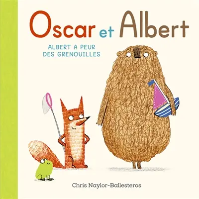 Oscar et Albert. Vol. 5. Albert a peur des grenouilles