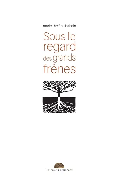 Sous le regard des grands frênes