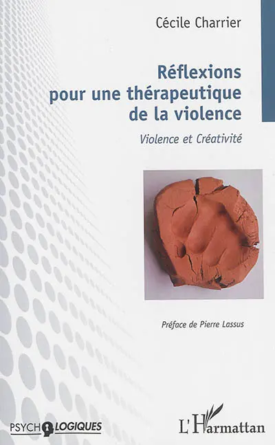 Réflexions pour une thérapeutique de la violence : violence et créativité
