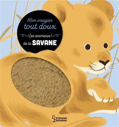 Les animaux de la savane : mon imagier tout doux
