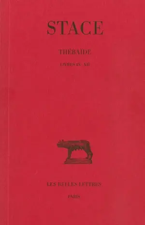 Thébaïde. Vol. 3. Livres IX-XII