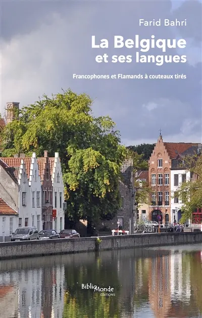 La Belgique et ses langues : francophones et Flamands à couteaux tirés