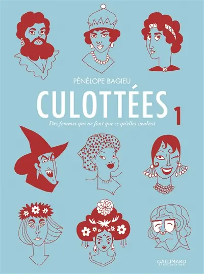 Culottées : des femmes qui ne font que ce qu'elles veulent. Vol. 1