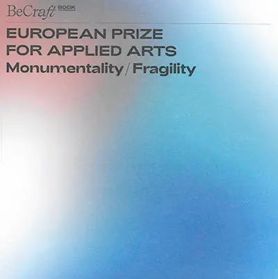 European prize for applied arts : monumentality-fragility