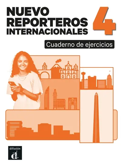 Nuevo reporteros internacionales 4 : cuaderno de ejercicios