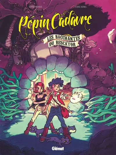 Pépin Cadavre. Vol. 2. Les bacchantes du Rescator