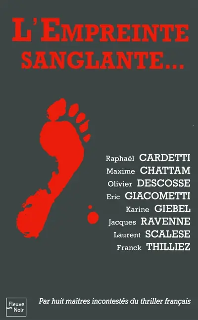 L'empreinte sanglante : l'empreinte sanglante d'un pied nu, la suivre au long d'une rue