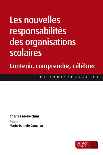 Les nouvelles responsabilités des organisations scolaires : contenir, comprendre, célébrer