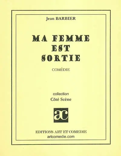 Ma femme est sortie