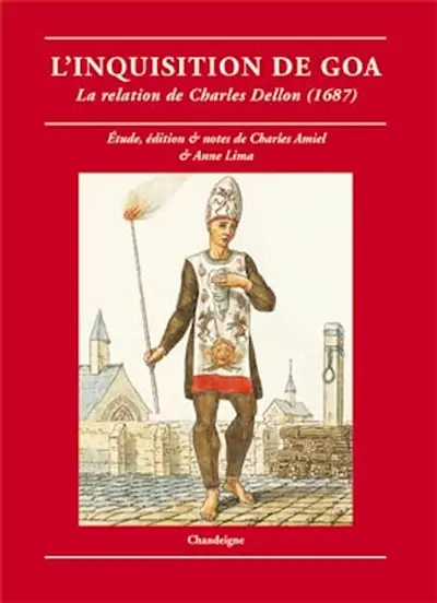 L'Inquisition de Goa : la relation de Charles Dellon (1687)