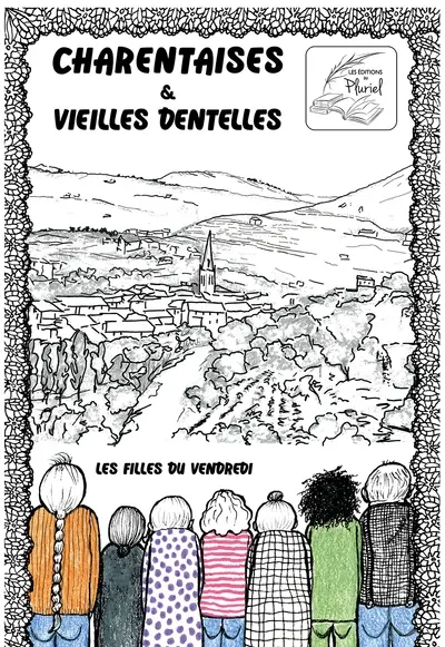 Charentaises & vieilles dentelles : les filles du vendredi