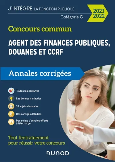 Concours commun agent des finances publiques, douanes et CCRF : annales corrigées : catégorie C, 2021-2022