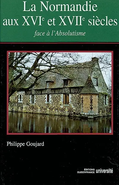 La Normandie aux XVIe et XVIIe siècles