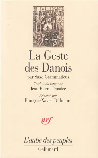 La geste des Danois : gesta danorum, livres I-IX. Gesta Danorum : livres I-IX