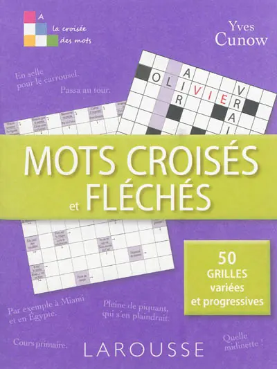 Mots croisés et fléchés : 50 grilles variées et progressives