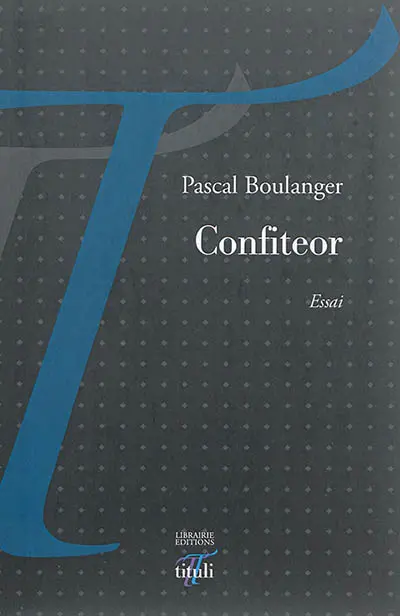 Confiteor : carnets : 2012-2013