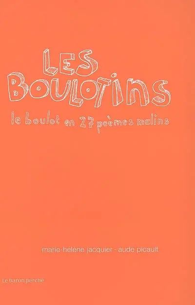 Les boulotins : le boulot en 27 poèmes malins