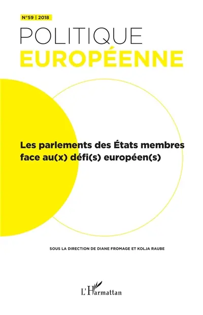 Politique européenne, n° 59. Les parlements des Etats membres face au(x) défi(s) européen(s)