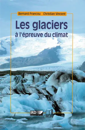 Les glaciers à l'épreuve du climat