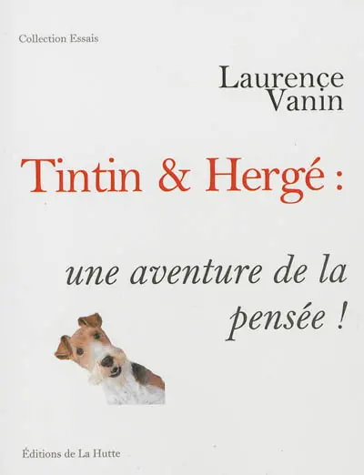 Tintin & Hergé : une aventure de la pensée !