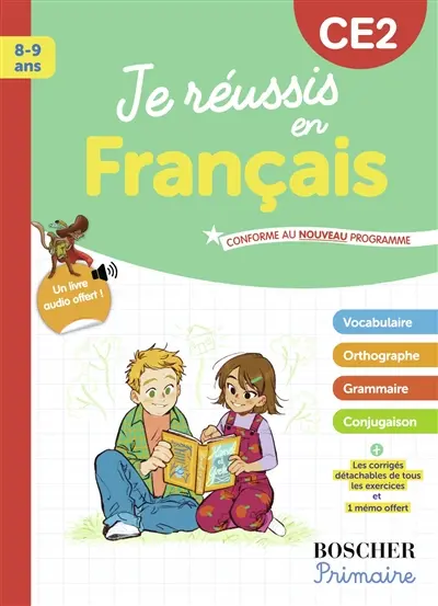 Je réussis en français : CE2, 8-9 ans : conforme au nouveau programme