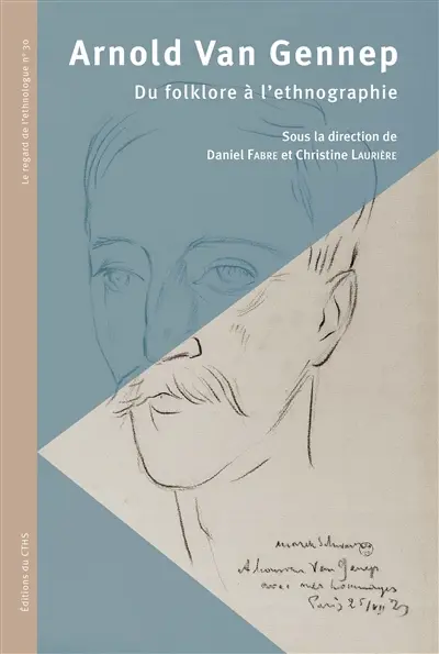 Arnold Van Gennep : du folklore à l'ethnographie