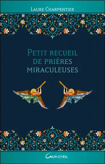 Petit recueil des prières miraculeuses